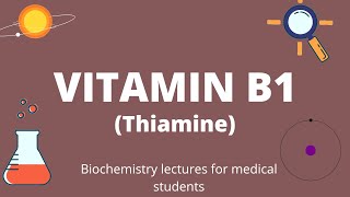 vitamin B1| biochemistry lectures| thiamine| MEDICONISM