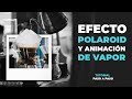 EFECTO POLAROID EN PHOTOSHOP  Y ANIMACIÓN DE VAPOR | TUTORIAL PASO A PASO