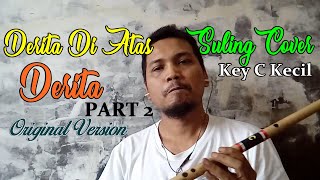 Seruling Cover Dangdut Paling 'Derita Di Atas Derita' versi original - Key C Kecil