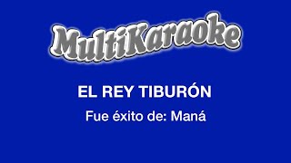 Video voorbeeld van "El Rey Tiburón - Multikaraoke - Fue Éxito de Maná"