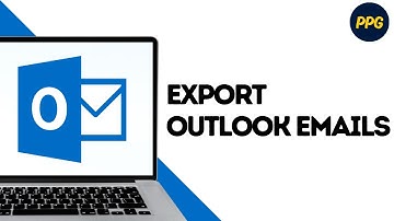 How to Export Emails From Microsoft Outlook ?