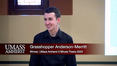 Grasshopper Anderson-Merritt, UMass Amherst 3 Minute Thesis 2023 Winner