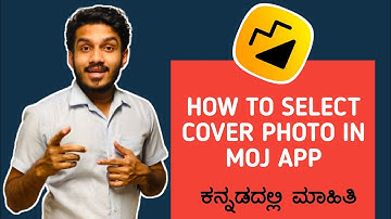how to select cover photo in moj app kannada | how to use moj app in kannada | moj app kannada video