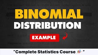 Understanding Binomial Distribution using Examples | #25 in Statistics for Data Science