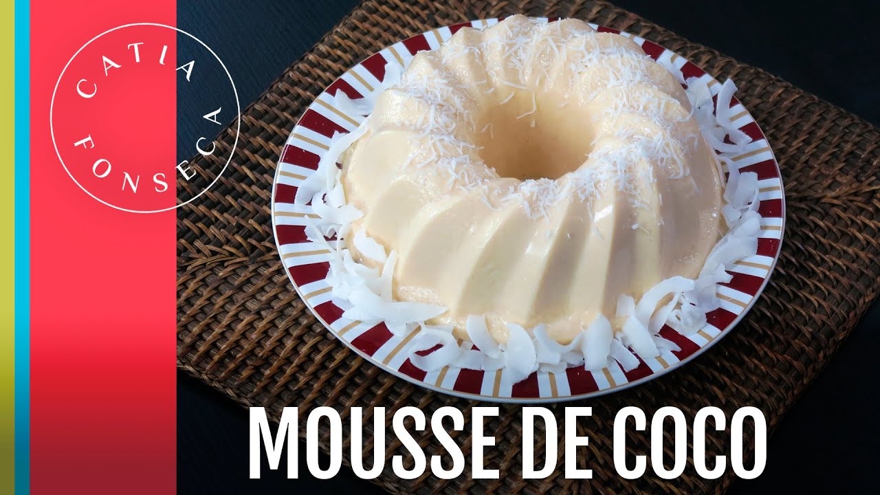 COMO FAZER: MOUSSE DE COCO CATIA FONSECA