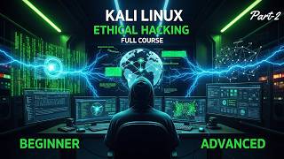 Kali Linux Ethical Hacking Full Course | Beginner to Advanced Level | Advanced Ethical Hacking