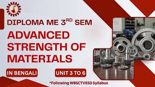 Advanced Strength of Materials | Unit 3 Combination of Bending | WBSCTVESD | Diploma ME 3rd Sem