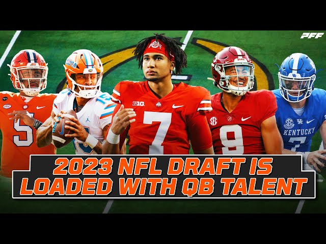2023 NFL Draft Class Is LOADED With QB Talent