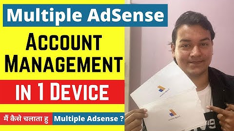 How I Manage Multiple AdSense Account in 1 Pc in Hindi | BloggingQnA