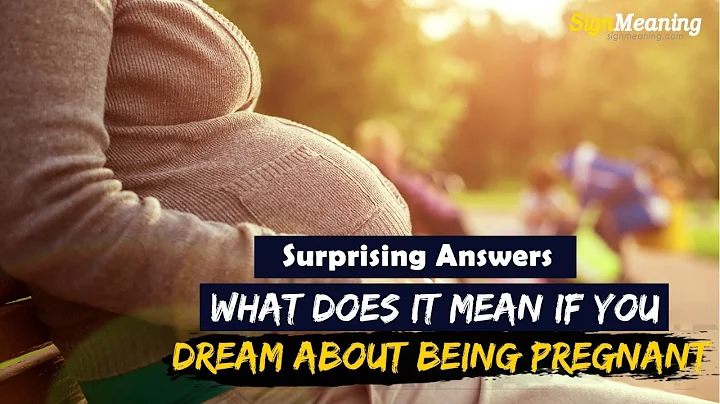 What Does It Mean If You Dream About Being Pregnant - Sign Meaning - DayDayNews