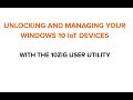 Unlocking and Managing your Windows 10 IoT Devices with the 10ZiG User Utility