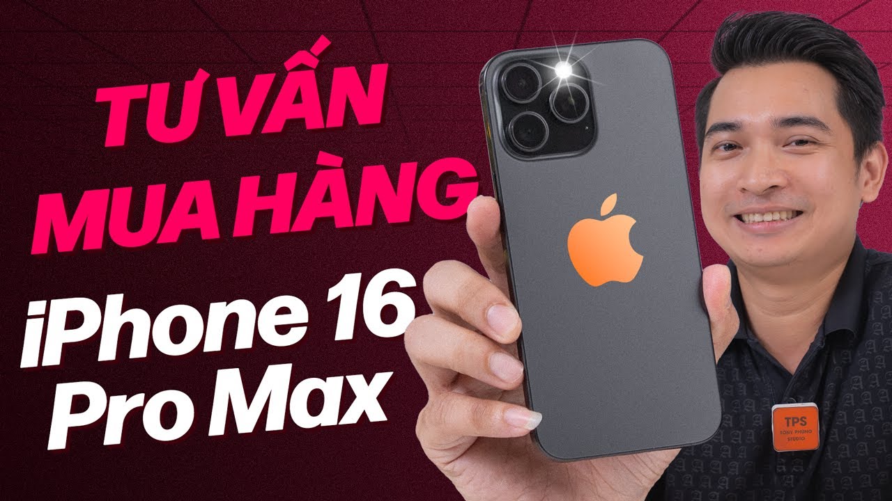 Tư vấn anh em có nên mua iPhone 16 Pro Max hay không !!!