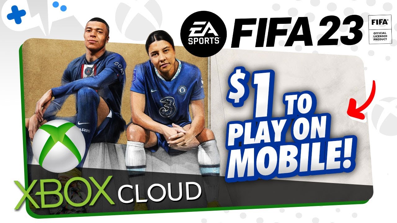 FIFA 23 on XBOX Cloud Gaming  BEST Way to Play on MOBILE? 