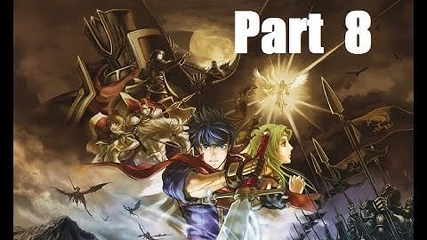 Fire Emblem: Path of Radiance Walkthrough Part 8: Chapter 8: Despair and Hope