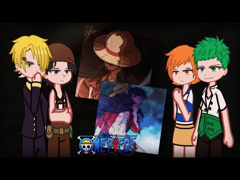 Pre Time skip Straw Hats react to Luffy | Part 2/3 | || Onepiece ||