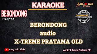 Berondong  Iis Apita  Karaoke   Xtreme Pratama Old