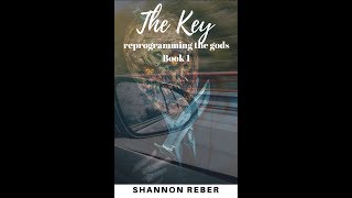The Key (reprogramming the gods Book 1)