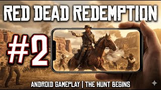 OUTLAW'S JUSTICE: Red Dead Redemption on Android | Part 2: The Journey Continues