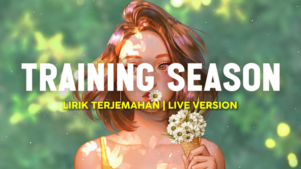 Dua Lipa - Training Season (London Sessions) | Lirik Terjemahan Dua Lipa - Training Season (London Sessions) | Lirik Terjemahan