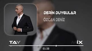 Özcan Deniz - Derin Duygular (Tayfur Arslan Remix) Derin Duygular Besliyorum Sana Karşı. Resimi