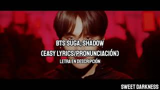 BTS SUGA; Shadow (Easy Lyrics/Pronunciación)