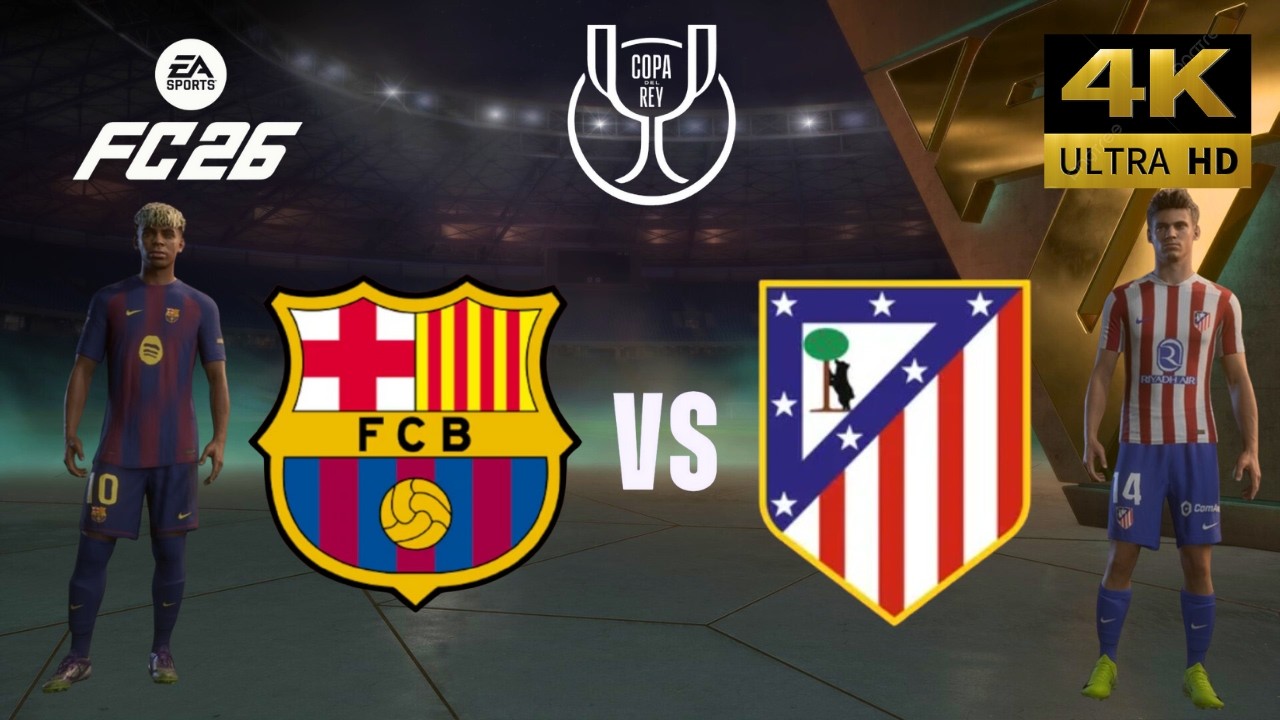FC 26 - FC Barcelona vs At.Madrid - All Goals - Copa del Rey 25/26 Full Match - PC [4K60]