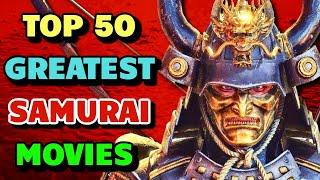 Top 50 Greatest Samurai Movies That You Must Watch Before You Die -  Explored