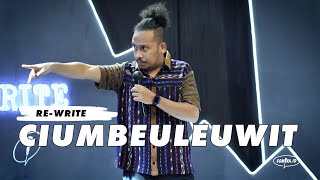 Ciumbeuleuwit jadi daerah yg susah disebut (Stand-Up Comedy Show Re-Write! oleh Abdurrahim Arsyad)