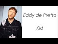 Eddy de pretto  kid  paroles