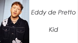 Eddy de Pretto - Kid - Paroles