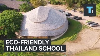This school in Thailand is made entirely out of earth and bamboo.