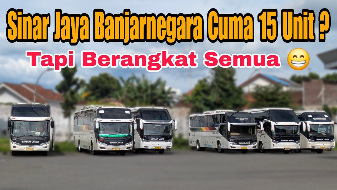 Sinar Jaya Banjarnegara Cuma Ada 15 Unit Stand By, Tapi Berangkat Semua‼️