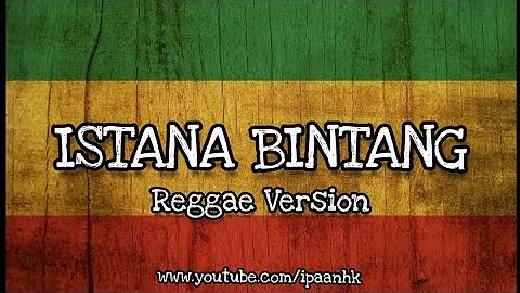 Istana Bintang ( Reggae Version ) Setia Band - Cover By IpaanHk