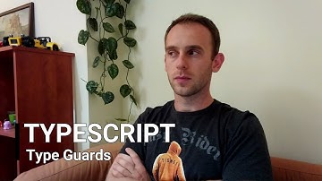 TypeScript Type Guards