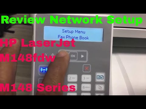 HP Laser Jet MFP M148fdw Network setup - connecting printer wireless to router