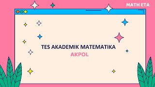 LATIHAN SOAL TES AKADEMIK MATEMATIKA AKPOL #1