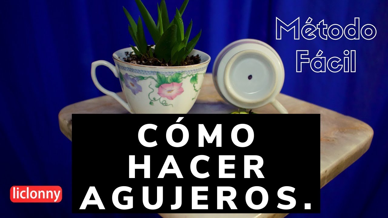 Cómo hacer agujeros o perforar tazas para convertirlas en macetas o  materas? liclonny - YouTube