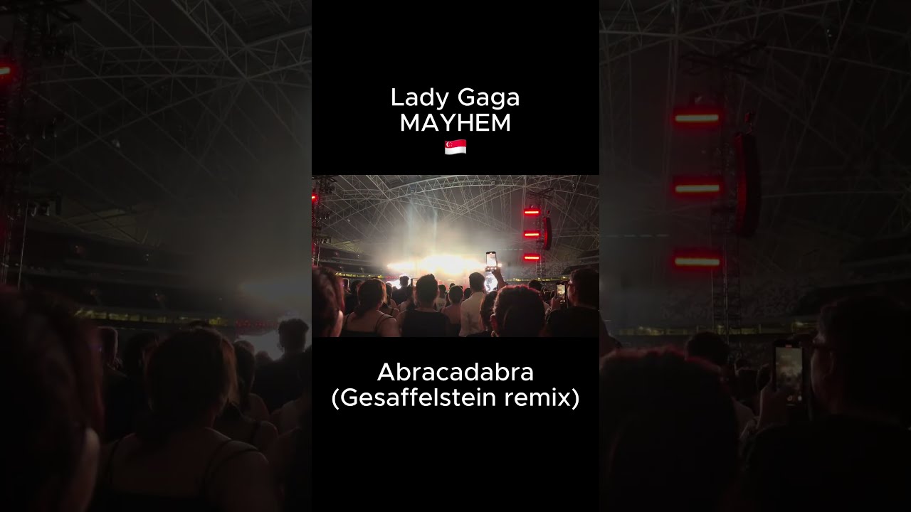 Lady Gaga MAYHEM 2025 in Singapore 🇸🇬 - Abracadabra (Gesaffelstein remix)