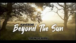 Beyond The Sun ( Topeng OS Remix )