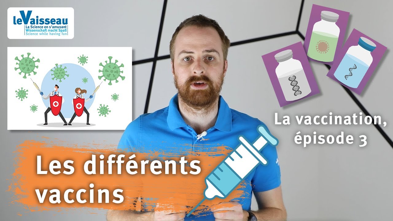 Les différents TYPES de VACCINS - La vaccination, #3 | Le Vaisseau – Strasbourg