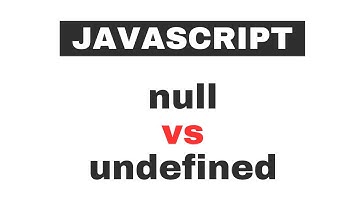 Difference between null and undefined | JavaScript tutorials