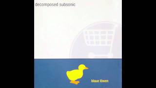 Decomposed Subsonic - Introduce (Blaue Löwen)