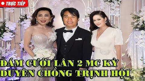 💖TRƯA 10/12 : TRỰC TIẾP ĐÁM CƯỚI SANG TRỌNG TRỊNH HỘI - KỲ DUYÊN TẠI MỸ SAU TÁI HÔN