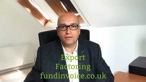 Export Factoring - The Benefits And How It Works Explained