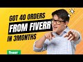 Got 40 orders from fiverr in 3months