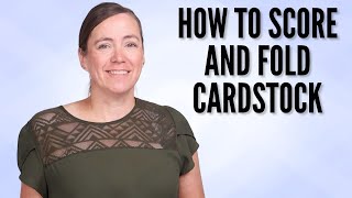 How To Score And Fold Cardstock