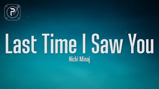 Nicki Minaj - Last Time I Saw You (Lyrics)