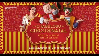 O Fabuloso Circo De Natal Boulevard Londrina Shopping