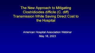Sponsored Webinar: The New Approach to Mitigating C. diff Transmission