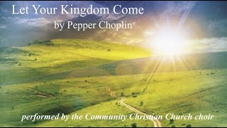 The Lord's Prayer, Let Your Kingdom Come by Pepper Choplin
